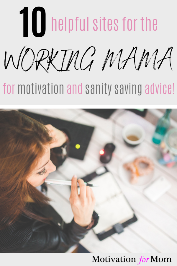 10 Working Mom Blogs - Motivation for the Working Mama – Motivation for Mom