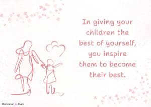 75 Encouraging Being a Better Mom Quotes – Motivation for Mom