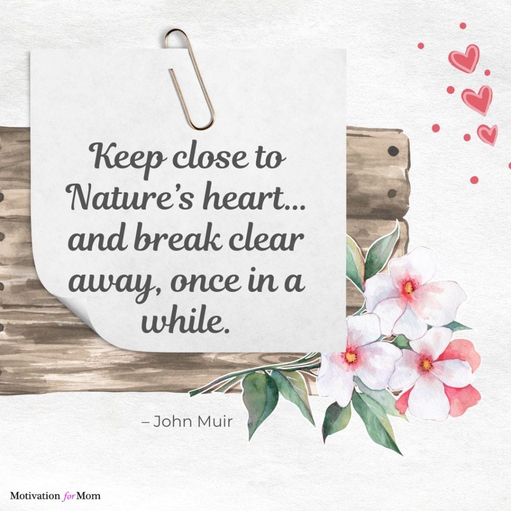 Nature quotes, quotes about being outside, quotes about nature