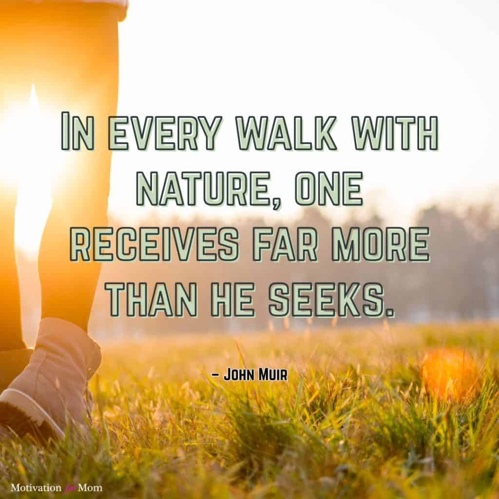 Nature quotes, quotes about being outside, quotes about nature